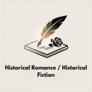 Historical Romance / Historical Fiction