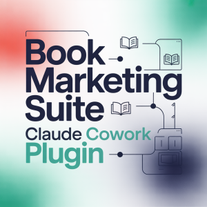 Book Marketing Suite Claude Cowork Plugin