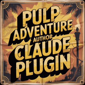 Pulp Adventure Romance Author Claude Plugin